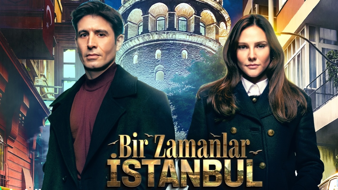 Bir Zamanlar İstanbul dizisi bu akşam başlıyor